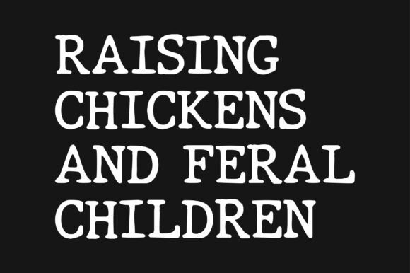 Raising Chickens and Feral Children PNG